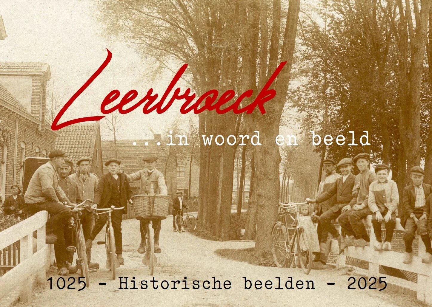 (Bron: https://www.1000jaarleerbroek.nl/nieuwsberichten/2547285_boekje-historische-beelden-leerbroeck)