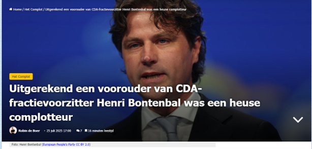 (bron: https://www.ninefornews.nl/uitgerekend-een-voorouder-van-cda-fractievoorzitter-henri-bontenbal-was-een-heuse-complotteur/) 